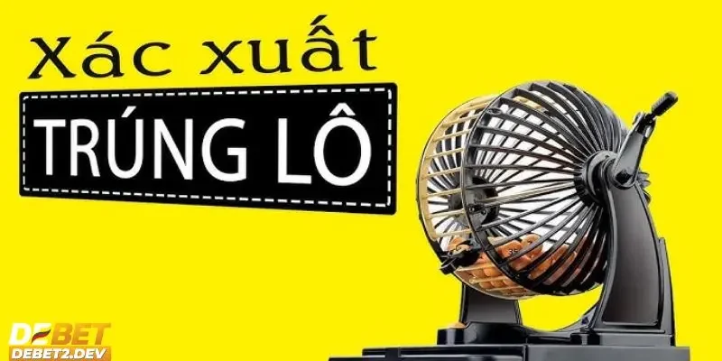 Tìm hiểu về cách tính xác suất lô đề chi tiết