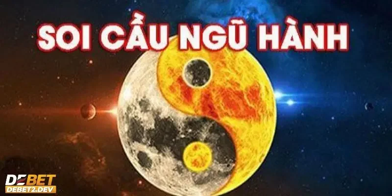 Tổng hợp phương pháp soi cầu ngũ hành chính xác